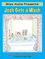Miss Annie Presents: Josh Gets a Wash 1624850316 Book Cover