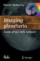 Imaging planetario: Guida all'uso della webcam (Le Stelle) 8847007194 Book Cover