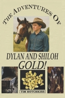 The Advantures Of Dylan And Shiloh: Book 2 GOLD! B0DZP8PPZW Book Cover