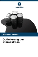 Optimierung der Ölproduktion 6205916827 Book Cover