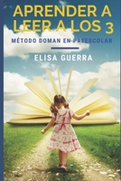 "Aprender a Leer a Los 3 (Metodo Doman Aplicado En El Aula Preescolar)" 1652932305 Book Cover