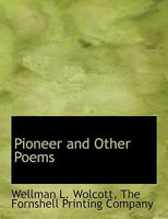 Pioneer and Other Poems 1010344331 Book Cover