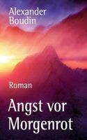 Angst vor Morgenrot: Eine Liebe im Krieg 3740705922 Book Cover