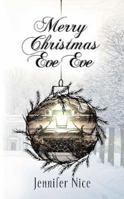 Merry Christmas Eve Eve 1912903342 Book Cover