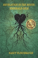Revelation in the Roots: Emerald Isle 1737767155 Book Cover