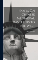 Notes On Chinese Mediaeval Travellers to the West 1241089280 Book Cover