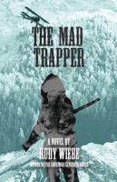 The Mad Trapper 088995268X Book Cover