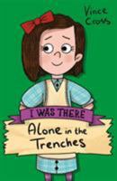 Alone in the Trenches (I Was There) 1407197886 Book Cover
