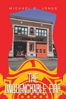 The Unquenchable Fire 1664298894 Book Cover