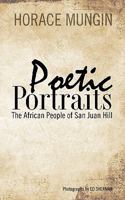 Poetic Portraits: The African People of San Juan Hill 1456599127 Book Cover
