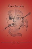 Sane Insanity 1434914577 Book Cover