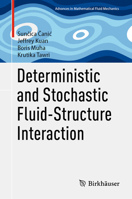 Deterministic and Stochastic Fluid-Structure Interaction (Advances in Mathematical Fluid Mechanics) 3032008972 Book Cover