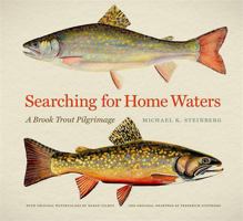 Searching for Home Waters: A Brook Trout Pilgrimage 0820363626 Book Cover
