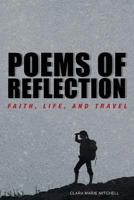 Poems of Reflection: Faith, Life, and Travel 1682892387 Book Cover