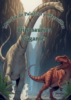 Mundos de Palabras y Maravillas: Dinosaurios: Gigantes 3693020167 Book Cover