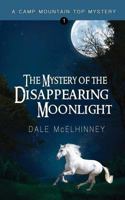 The Mystery of the Disappearing Moonlight 1522397566 Book Cover