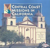 Central Coast Missions in California (Exploring California Missions) 0822508974 Book Cover