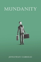 Mundanity 1667839322 Book Cover