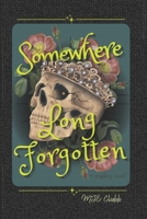 Somewhere Long Forgotten 1962673189 Book Cover