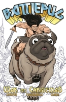 Battlepug, Vol. 1: War on Christmas 1534315020 Book Cover