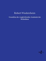 Grundriss Der Vergleichenden Anatomie Der Wirbelthiere (Classic Reprint) 3743473690 Book Cover