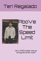 AboVe The Speed Limit B0FLWLRCLN Book Cover
