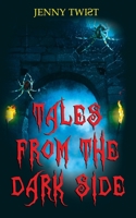 Tales from the Dark Side: Ten short horror stories for Halloween 154999770X Book Cover