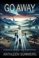 Go Away 1738753875 Book Cover