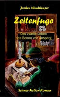 Zeitenfuge: Das zweite Leben des Benno von Ansperg 3753441619 Book Cover
