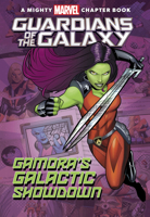 Guardians of the Galaxy: Gamora's Galactic Showdown! a Mighty Marvel Chapter Book 1484732138 Book Cover
