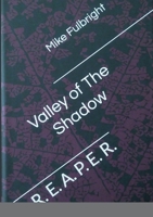 Valley of the Shadow R.E.A.P.E.R. 138748317X Book Cover
