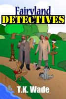 Fairyland Detectives 1977781101 Book Cover