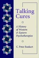 Talking Cures: A History of Western and Eastern Psychotherapies 053434383X Book Cover