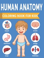 Human Anatomy Coloring Book For Kids: an Entertaining and Instructive Guide to the Human Body Bones Muscles, Blood, Nerves and How They Work Coloring Books Dover Children's Science Books B08MWBGFDB Book Cover