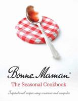 Bonne Maman: The Seasonal Cookbook 085720209X Book Cover