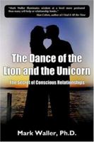 The Dance Of The Lion And The Unicorn: The Secret Of Conscious Relationships 1420809784 Book Cover