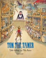 Tom the Tamer /anglais 1935954059 Book Cover
