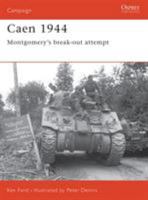 Caen 1944: Montgomery's break-out attempt (Campaign) 1841766259 Book Cover