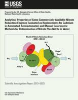 Analytical Properties of Some Commercially Available Nitrate Reductase Enzymes Evaluated as Replacements for Cadmium in Automated, Semiautomated, and Manual Colorimetric Methods for Determination of N 1500266728 Book Cover