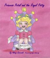 Princess Petal and the Royal Potty 0615681417 Book Cover