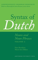 Syntax of Dutch: Nouns and Noun Phrases, Volume 2 9089644636 Book Cover
