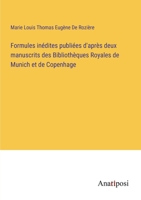Formules inédites publiées d'après deux manuscrits des Bibliothèques Royales de Munich et de Copenhage 3382727323 Book Cover