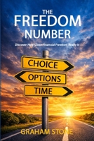 The Freedom Number: Lower the Cost of Your Life and Discover How Close Financial Freedom Really Is B0GSNYX51S Book Cover