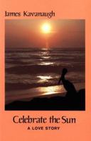 Celebrate the Sun: A Love Story 1878995014 Book Cover