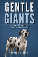 Gentle Giants: The First-Time Great Dane Owner's Survival Guide B0HDJ4199X Book Cover