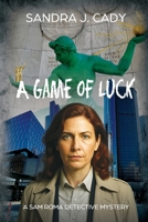 A Game of Luck: A Sam Roma Detective Mystery 168513744X Book Cover