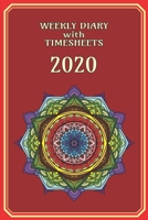 Weekly Diary with TimeSheets 2020: Weekly Diary with added Weekly Time sheets/Events for Workers/Business People etc - Red Colour Mandala Cover 169314901X Book Cover