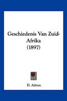 Geschiedenis Van Zuid-Afrika (1897) 1160098107 Book Cover