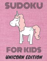 Sudoku for kids: Unicorn edition 1686103360 Book Cover