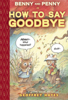 Benny and Penny in How To Say Goodbye: TOON Level 2 1935179993 Book Cover